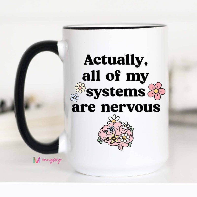 All of My Systems are Nervous Coffee Mug