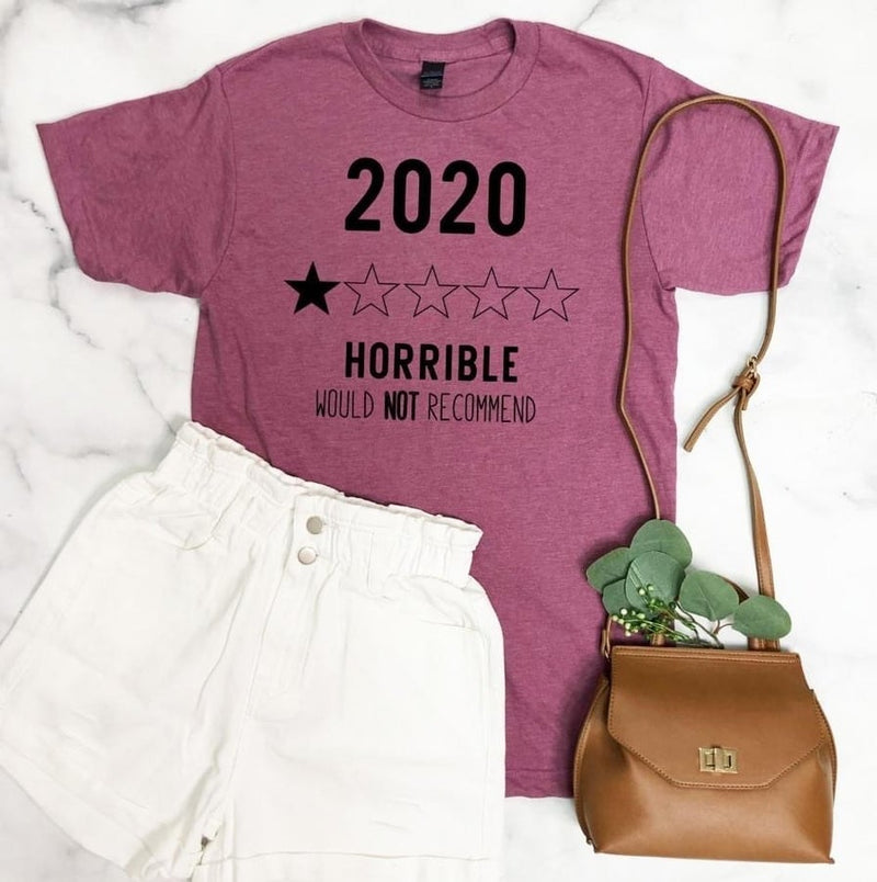 2020 Horrible, Would Not Recommend Graphic Tee