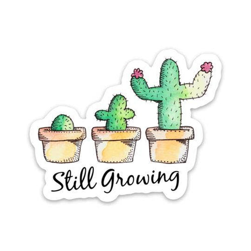 Still Growing Cactus Sticker-Gifts-The Gray Barn Boutique, Templeton Massachusetts