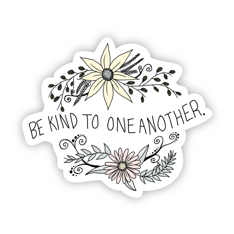 Be Kind to One Another Floral