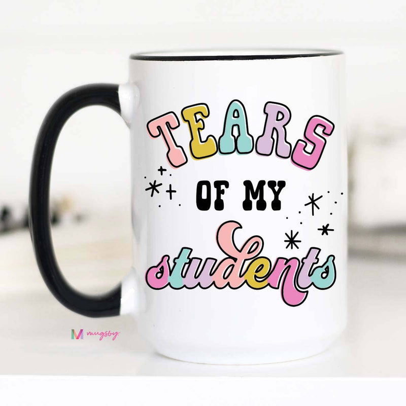 Tears of my Students Coffee Mug, Teacher gifts