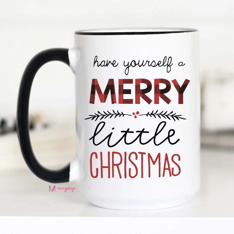 Have Yourself a Merry Little Christmas Mug