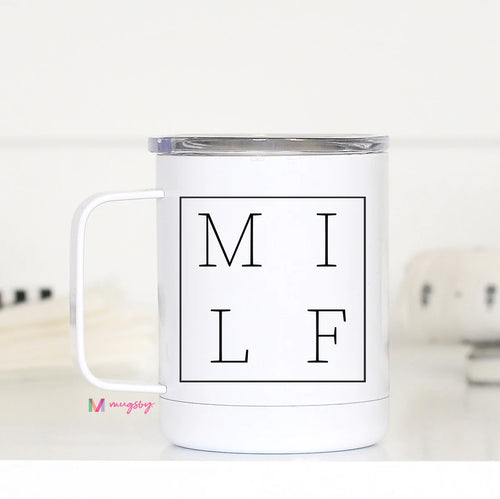 MILF Travel Mug-Mugs-The Gray Barn Boutique, Templeton Massachusetts