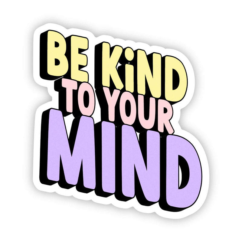 Be kind to your mind