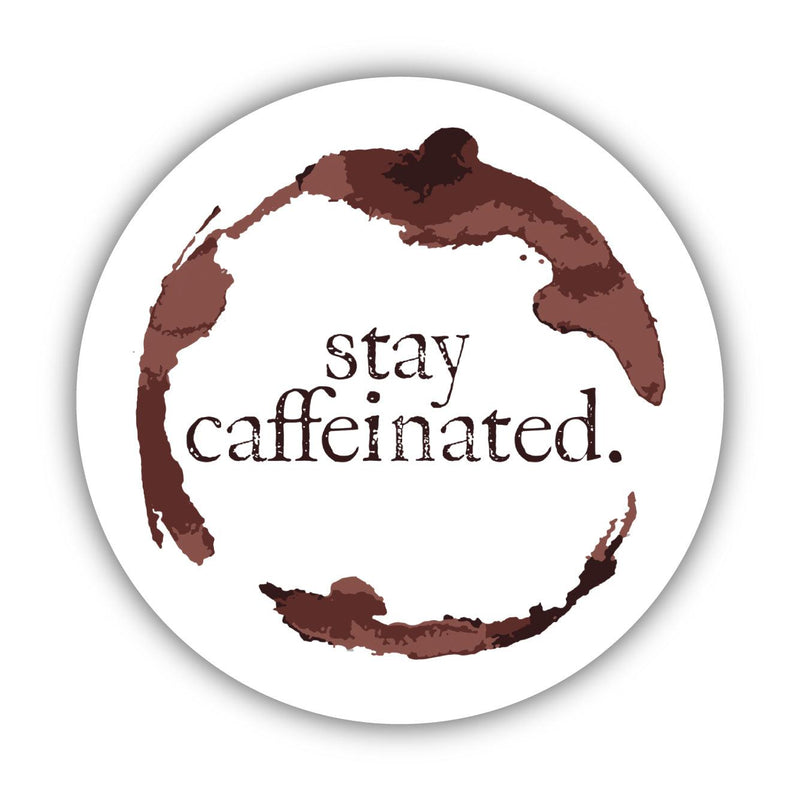 "Stay Caffeinated" Coffee Sticker